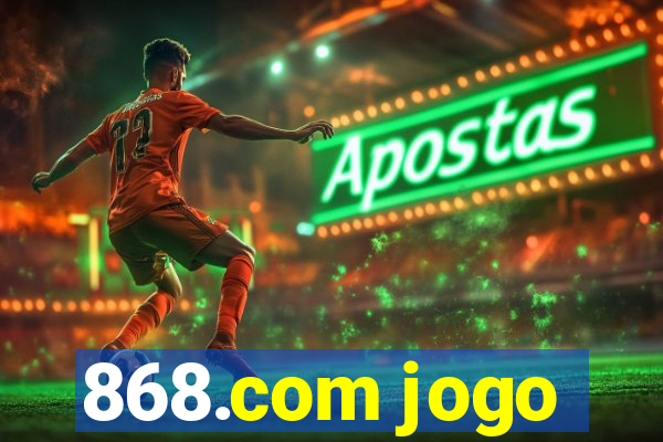 868.com jogo